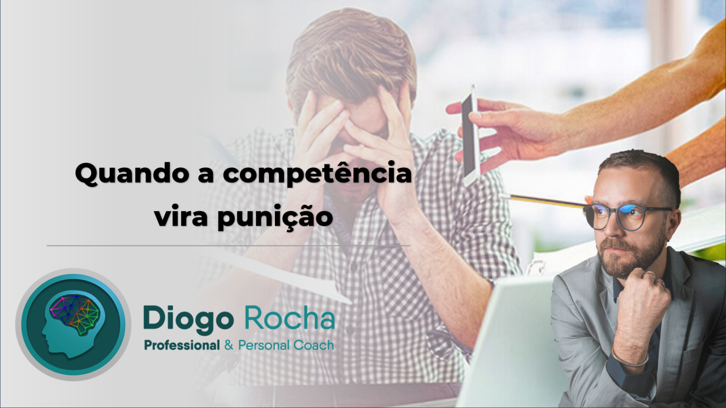 Quando a competência vira punição